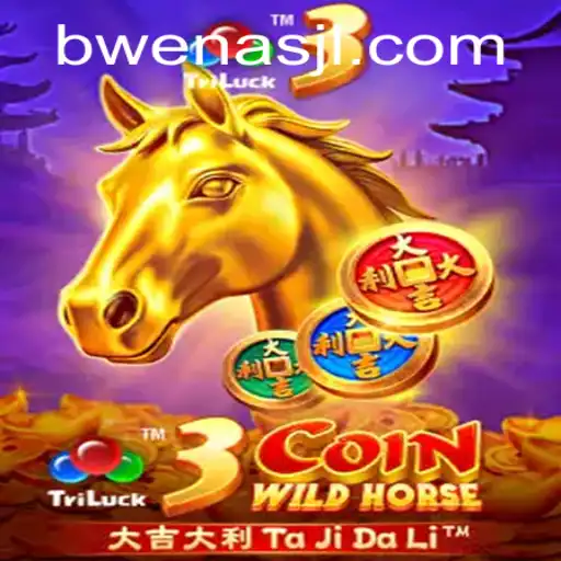 Discover the Thrilling Arena of 3CoinWildHorse with Bwenas